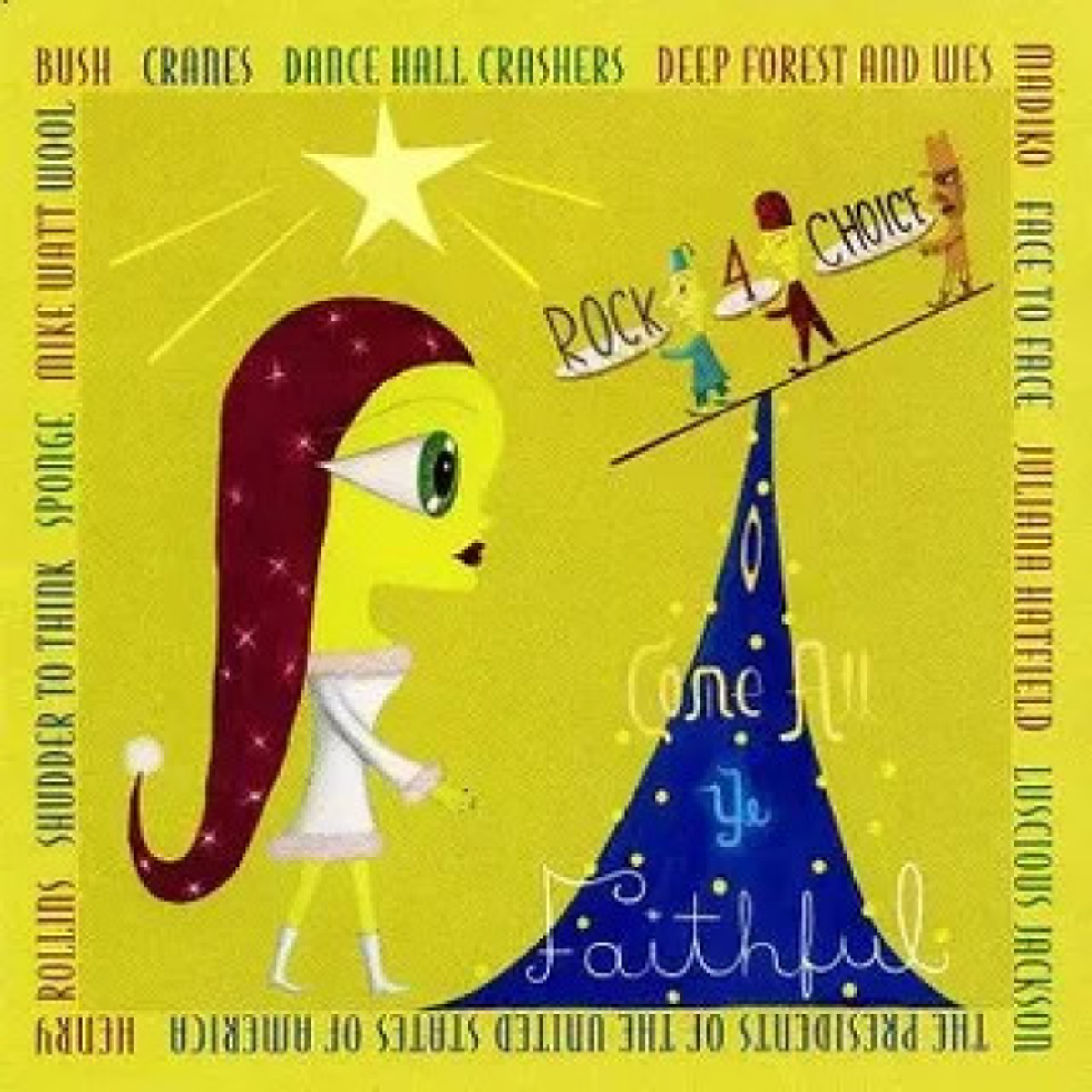 Обложка O Come All Ye Faithful: Rock For Choice 1996.